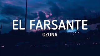 Ozuna  El Farsante Letra  Lyrics [upl. by Stanhope407]