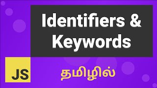 Identifiers and Keywords in Javascript Explained in Tamil [upl. by Anerb]