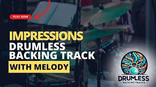 Impressions Drumless Backing Track for Drummers [upl. by Moneta]