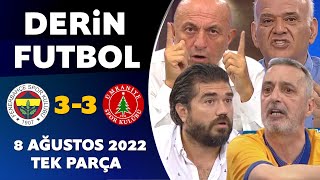 Derin Futbol 8 Ağustos 2022 Tek Parça  Fenerbahçe 33 Ümraniyespor [upl. by Anikes]