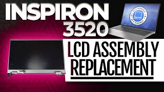 How To Replace Your LCD Display Assembly  Dell Inspiron 15 3520 [upl. by Winsor]