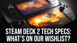 Steam Deck 2 Whats On Our Specs Wishlist [upl. by Plafker]