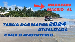 🔶TÁBUA DAS MARÉS 2024 Atualizada para o ANO INTEIRO MARAGOGI MACEIÓ AL 🔶 [upl. by Oliy]