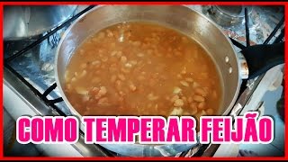 COMO TEMPERAR FEIJÃO por Beleza na Cozinha [upl. by Ettenowtna609]