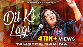 Dil Ki Lagi  Tahseen Sakina  Official Music Video  Song 2022 [upl. by As]