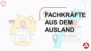 Bundesagentur für Arbeit  Fachkräfteeinwanderungsgesetz  Fachkräfte aus dem Ausland rekrutieren [upl. by Elenaj]