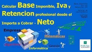 CALCULO DE BASE IVA Y RETENCION DESDE EL NETO COBRADO [upl. by Jocelyne]