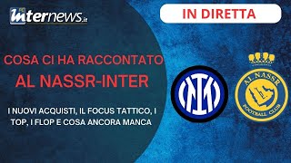 ANALISI e COMMENTI di AL NASSR INTER 11 i TOP i FLOP e il FOCUS TATTICO [upl. by Yleve144]