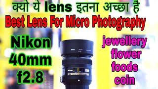 Best Lens For micro Photography Nikon 40mm F28 Lens [upl. by Dammahum100]