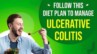 Best Diet Plan for Ulcerative Colitis Patients  A Comprehensive Guide [upl. by Ahsinan264]