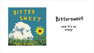 Bittersweet  Rees Gonzales amp Lois Lyric Video [upl. by Darb]