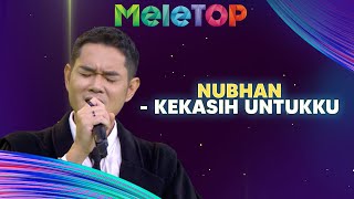 Nubhan  Kekasih Untukku  MeleTOP  Nabil amp Hawa [upl. by Waite]