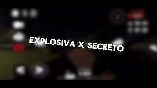 Explosiva x Secreto [upl. by Middlesworth70]