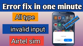 invalid input in airtel sim  invalid input problem in airtel sim  invalid input in android [upl. by Nauqas]