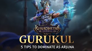 Kurukshetra Ascension GURUKUL  How to Play 5 TIPS to master ARJUNA [upl. by Strawn]