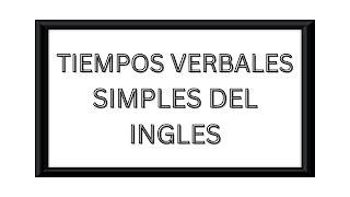 TIEMPOS VERBALES SIMPLES [upl. by Reddy]