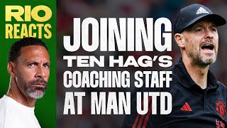 Rio Reacts To Joining Ten Hags Coaching Staff At Man Utd [upl. by Annoya]