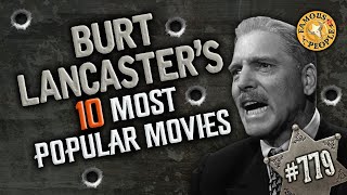 Burt Lancasters 10 Most Popular Movies [upl. by Romeon]