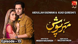 Meherposh Episode 13  Danish Taimoor  Ayeza Khan  GeoKahani [upl. by Eveiveneg]