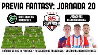 ✅ ANÁLISIS FANTASY JORNADA 20 ALINEACIONES Y RECOMENDACIONES DE CADA PARTIDO  BIWENGER 2324 [upl. by Kappel]