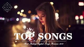 BEST MASHUP OF POPULAR SONGS BEST ENGLISH SONGS 2019 BEST POP SONGS WORLD [upl. by Joed290]