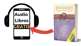 Declaraciones Diarias de Guerra Espiritual Para la Mujer 🎧audiolibro de John Eckhardt [upl. by Whitebook]