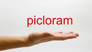 How to Pronounce picloram  American English [upl. by Leora554]