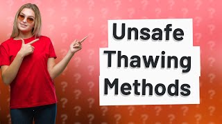 Which method of thawing meat is not safe [upl. by Nnylecoj]