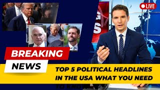 quotBreaking News Top 5 Political Headlines from the USA Todayquot [upl. by Idur]