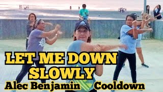 Let Me Down Slowly  Alec Benjamin  Cooldown  Dance Fitness [upl. by Nylavad]