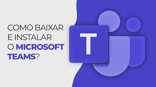 Como baixar e instalar o Microsoft Teams [upl. by Bing]