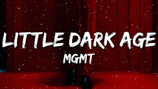 MGMT  Little Dark Age Lyrics  Policemen swear to God [upl. by Krishna]