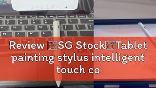 Review 【SG Stock】Tablet painting stylus intelligent touch control electronic pen antimistouch high [upl. by Bobinette]