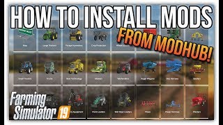 HOW TO INSTALL MODS FROM MODHUB  Farming Simulator 19 [upl. by Ivgnout]