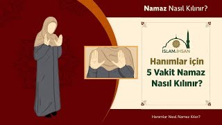 Beş Vakit Namaz Nasıl Kılınır Kadınlar için Tüm Namazların Kılınışı [upl. by Kooima]