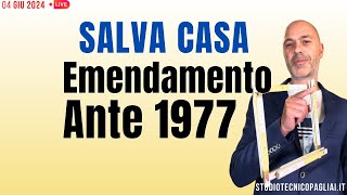 Sanatoria ANTE 1977 emendamento Salva Casa [upl. by Esekram]