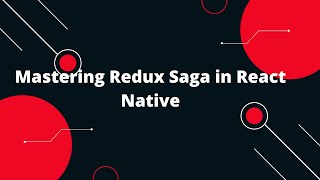 Mastering Redux Saga in React Native A StepbyStep Guide [upl. by Onifur]