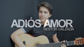 Adiós Amor  Christian Nodal COVER Néstor Calzada [upl. by Nomrej586]