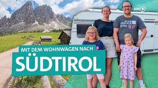 Italien Mit neuem Wohnwagen zum Camping in die Dolomiten nach Südtirol  ARD Reisen [upl. by Ativ]