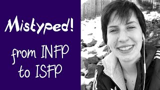 Mistyped  From INFP to ISFP  An Important Realization [upl. by Meisel547]