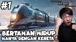 Bertahan Hidup Sendirian Hanya Dengan Kereta  Heat Death Survival Train Prologue  Part 1 [upl. by Arykahs206]