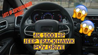 1000 HP JEEP TRACKHAWK POV DRIVE [upl. by Satterlee]