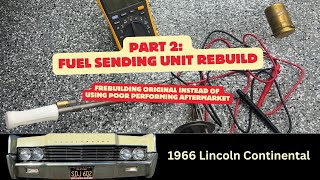 1966 Lincoln Continental  Fuel Sending Unit Rebuild Part 2 [upl. by Noyerb]