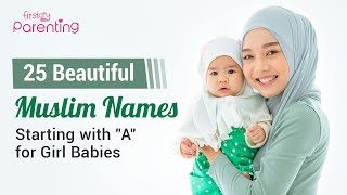 25 Beautiful Muslim Baby Girl Names starting with quotAquot  Muslim Girl Names  Islamic Names For Girls [upl. by Criswell854]