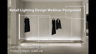 Retail Lighting Design Webinar June 02 2017 [upl. by Rolland]