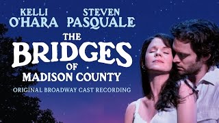 BRIDGES OF MADISON COUNTY Cast Album  To Build A Home Lyric Video [upl. by Larue]