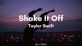 Taylor Swift  Shake It Off Lyrics [upl. by Atnuhs]