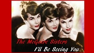 McGuire Sisters  Ill Be Seeing You [upl. by Gae]