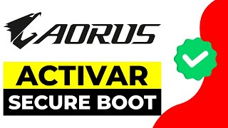 Como Activar Secure Boot Bios Aorus 2024  Como Activar el Arranque Seguro en Placa Base Aorus [upl. by Notnyw]