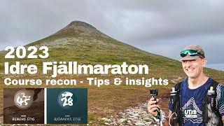 Idre Fjällmaraton 2023  Course Recon Tips and Insights [upl. by Genesia649]